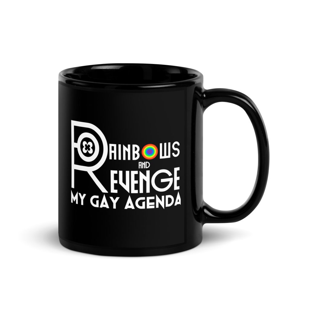 R - Rainbows And Revenge My Gay Agenda Black Glossy Mug