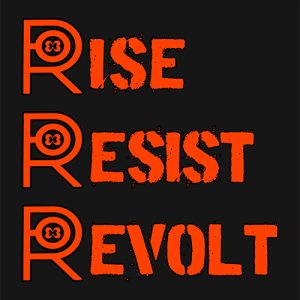 RISE RESIST REVOLT