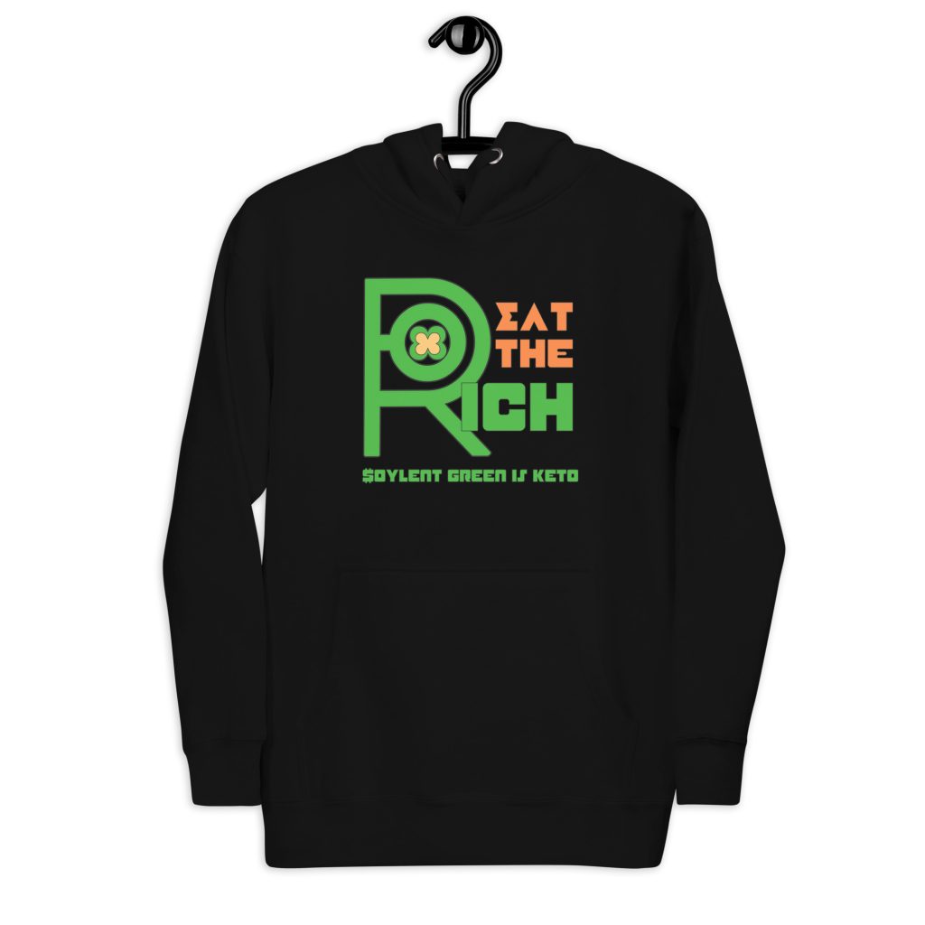 R - Eat The Rich Soylent Green Is Keto Black Unisex Hoodie