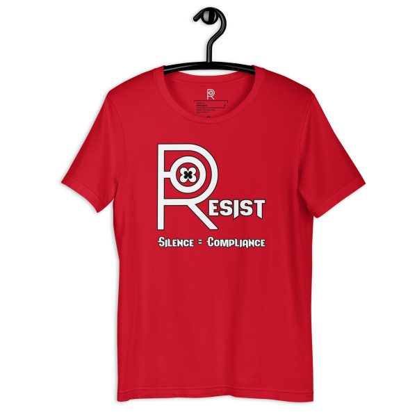 R - Resist Silence = Compliance Red Unisex T-shirt