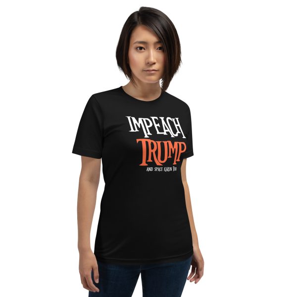 R - Impeach Trump And Space Karen Too Black Unisex T-shirt - Image 2