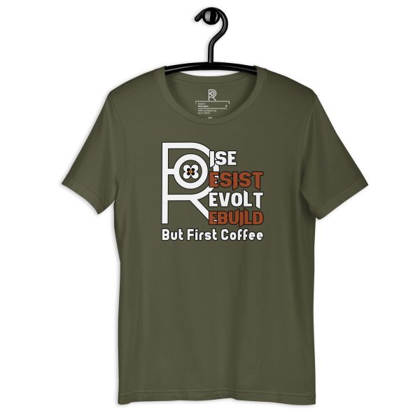 R - Rise Resist Revolt Rebuild But First Coffee Dark Style Unisex T-shirt - Image 55