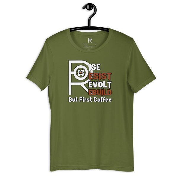 R - Rise Resist Revolt Rebuild But First Coffee Dark Style Unisex T-shirt - Image 64
