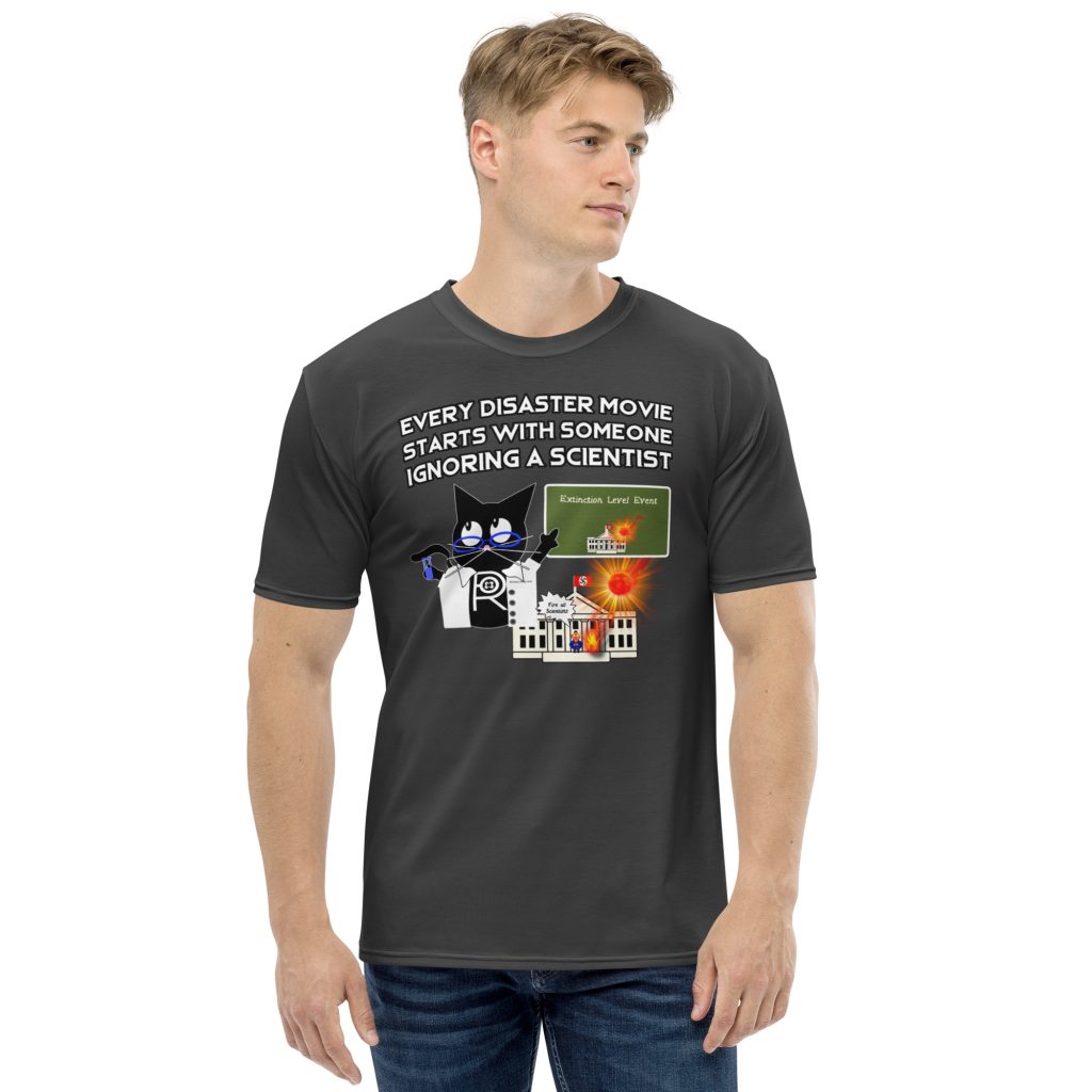 R - Every Disaster Movie Starts With Someone Ignoring A Scientist Men's T-shirt - Eclipse