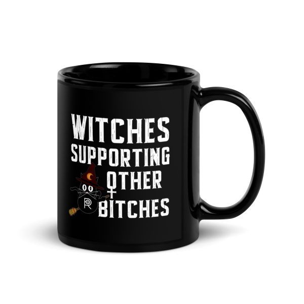 R - Witches Supporting Other Bitches Black Glossy Mug