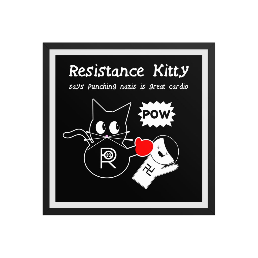 R - Resistance Kitty Says Punching Nazis Is Great Cardio Black Framed Poster