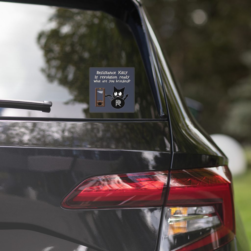 R - Resistance Kitty Is Revolution Ready. What Are You Bringing? Bubble-free Stickers