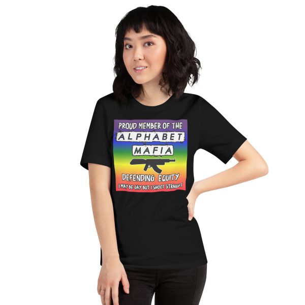 R - Proud Member Of The Alphabet Mafia Defending Equity I May Be Gay But I Shoot Straight Black Unisex T-shirt - Image 5