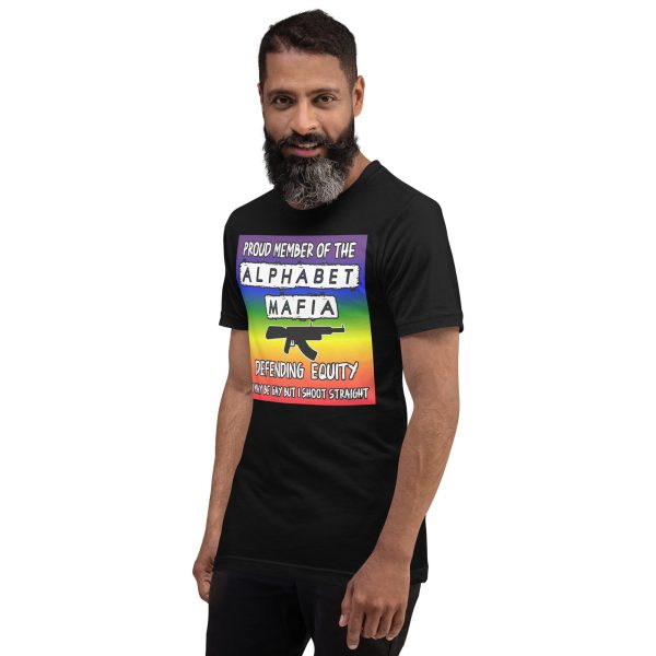 R - Proud Member Of The Alphabet Mafia Defending Equity I May Be Gay But I Shoot Straight Black Unisex T-shirt - Image 9