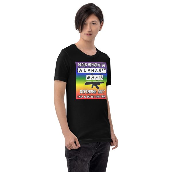 R - Proud Member Of The Alphabet Mafia Defending Equity I May Be Gay But I Shoot Straight Black Unisex T-shirt - Image 7