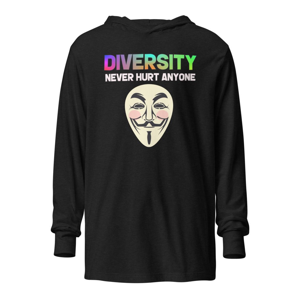 R - Diversity Never Hurt Anyone Hooded Long-sleeve Tee
