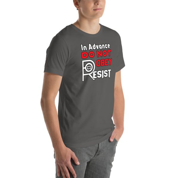 R - In Advance Do Not Obey Resist Dark Style Unisex T-shirt - Image 22