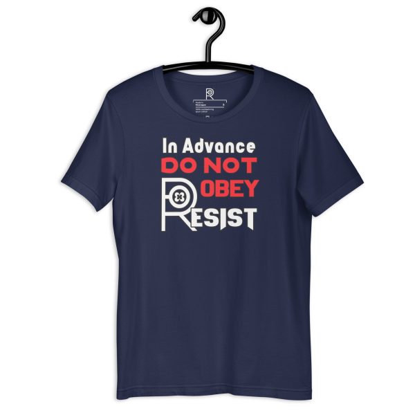 R - In Advance Do Not Obey Resist Dark Style Unisex T-shirt - Image 33