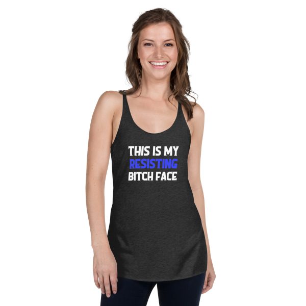 R - This Is My Resisting Bitch Face Women's Racerback Tank