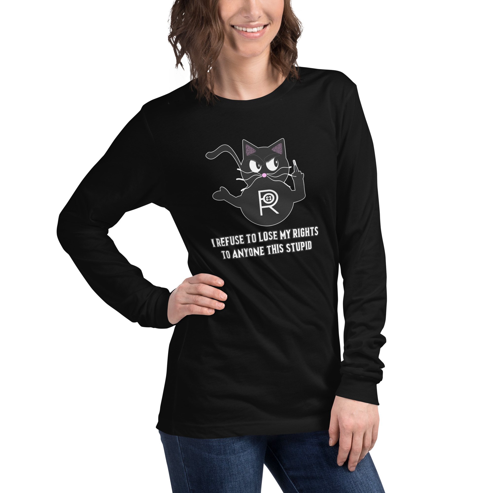 R - I Refuse To Lose My Rights To Anyone This Stupid Dark Style Unisex Long Sleeve Tee - Image 2