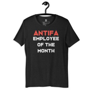 R - ANTIFA Employee Of The Month Dark Style Unisex T-shirt