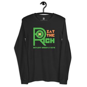 R - Eat The Rich Soylent Green Is Keto Dark Style Unisex Long Sleeve Tee