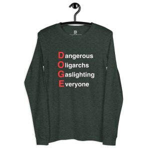 R - Dangerous Oligarchs Gaslighting Everyone Dark Style Unisex Long Sleeve Tee