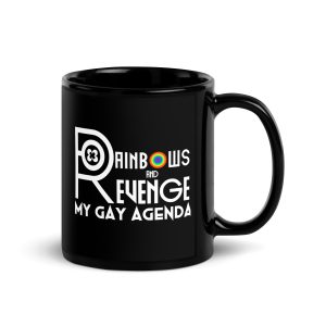 R - Rainbows And Revenge My Gay Agenda Black Glossy Mug