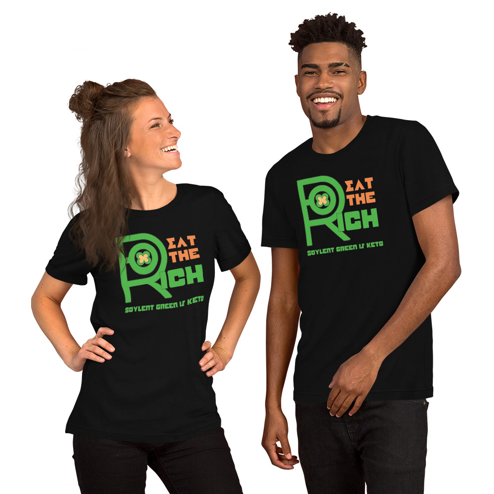 R - Eat The Rich Soylent Greene Is Keto Black Unisex T-shirt - Image 5
