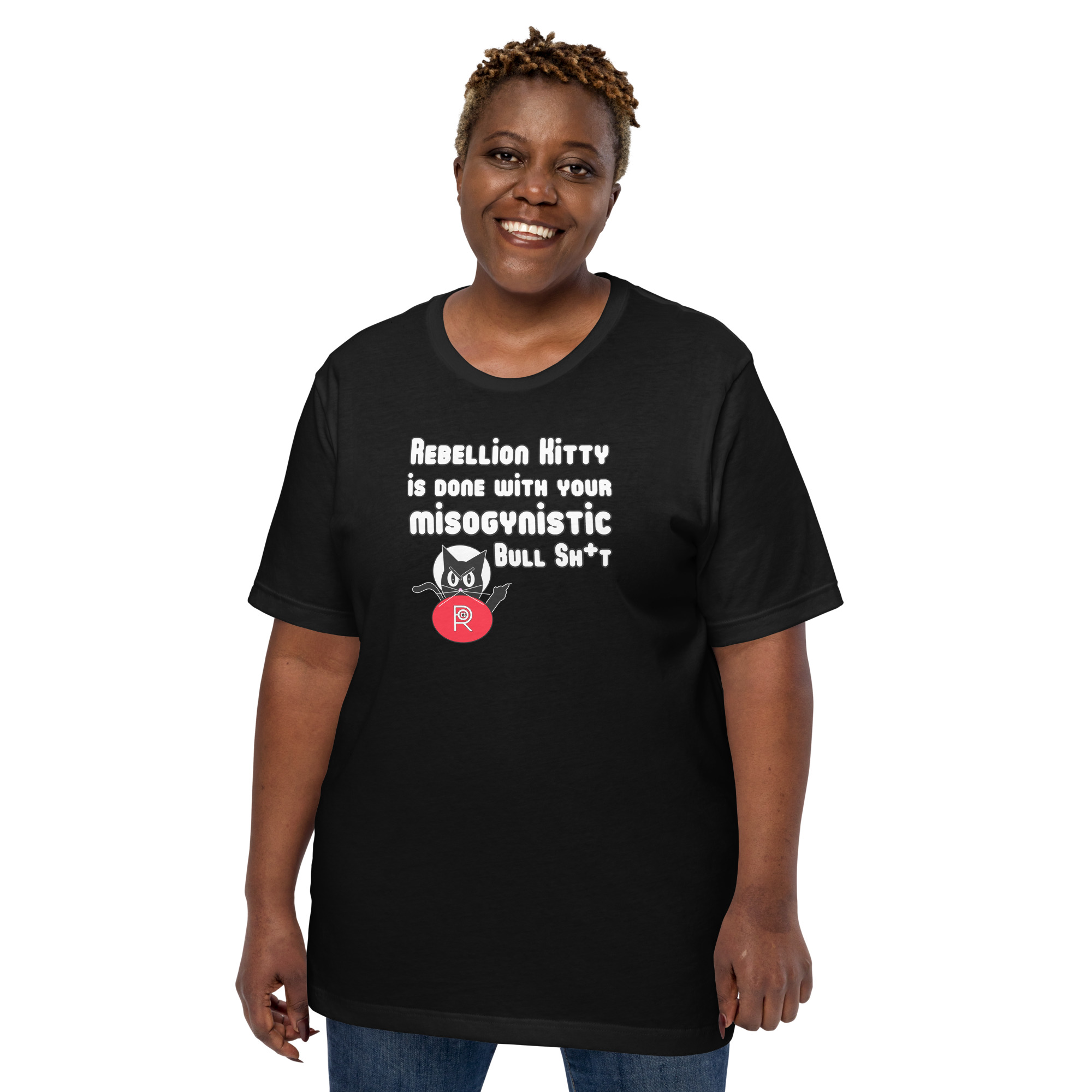 R - Rebellion Kitty Is Done With Your Misogynistic Bullsh+t Black Unisex T-shirt - Image 6