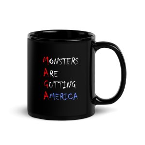 R - Monster's Are Gutting America Black Glossy Mug