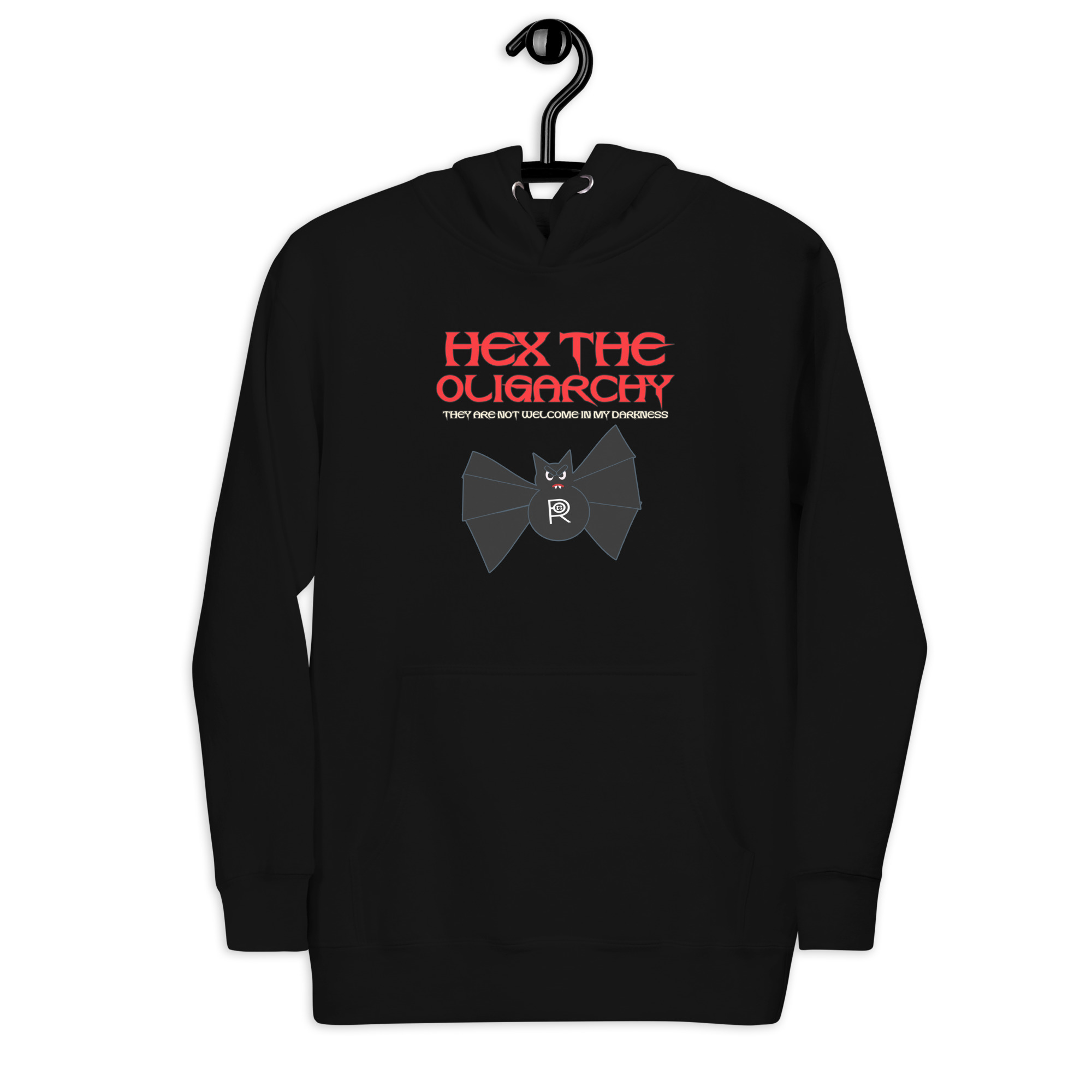 R - Hex The Oligarchy They Are Not Welcome In My Darkness Black Unisex Hoodie