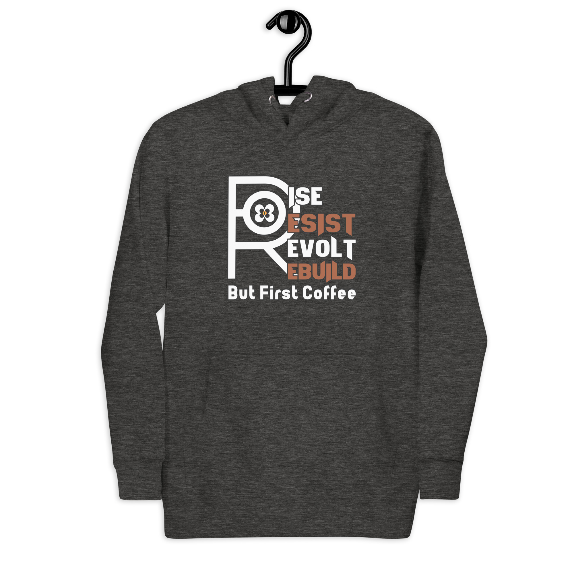 R - Rise Resist Revolt Rebuild But First Coffee Dark Style Unisex Hoodie - Image 30
