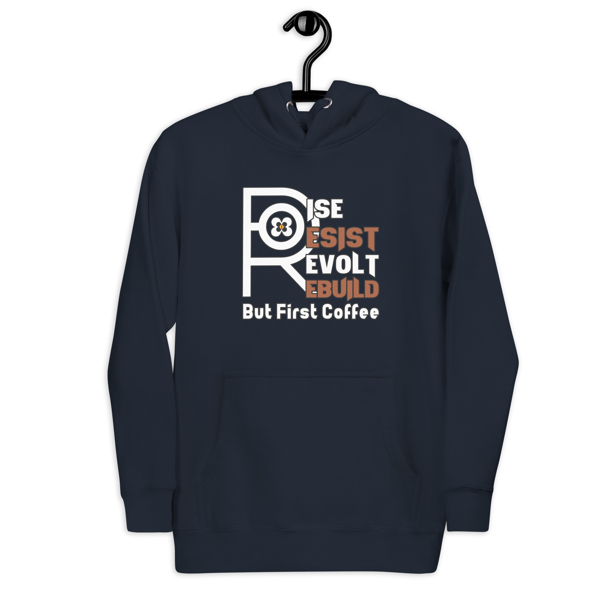 R - Rise Resist Revolt Rebuild But First Coffee Dark Style Unisex Hoodie - Image 24