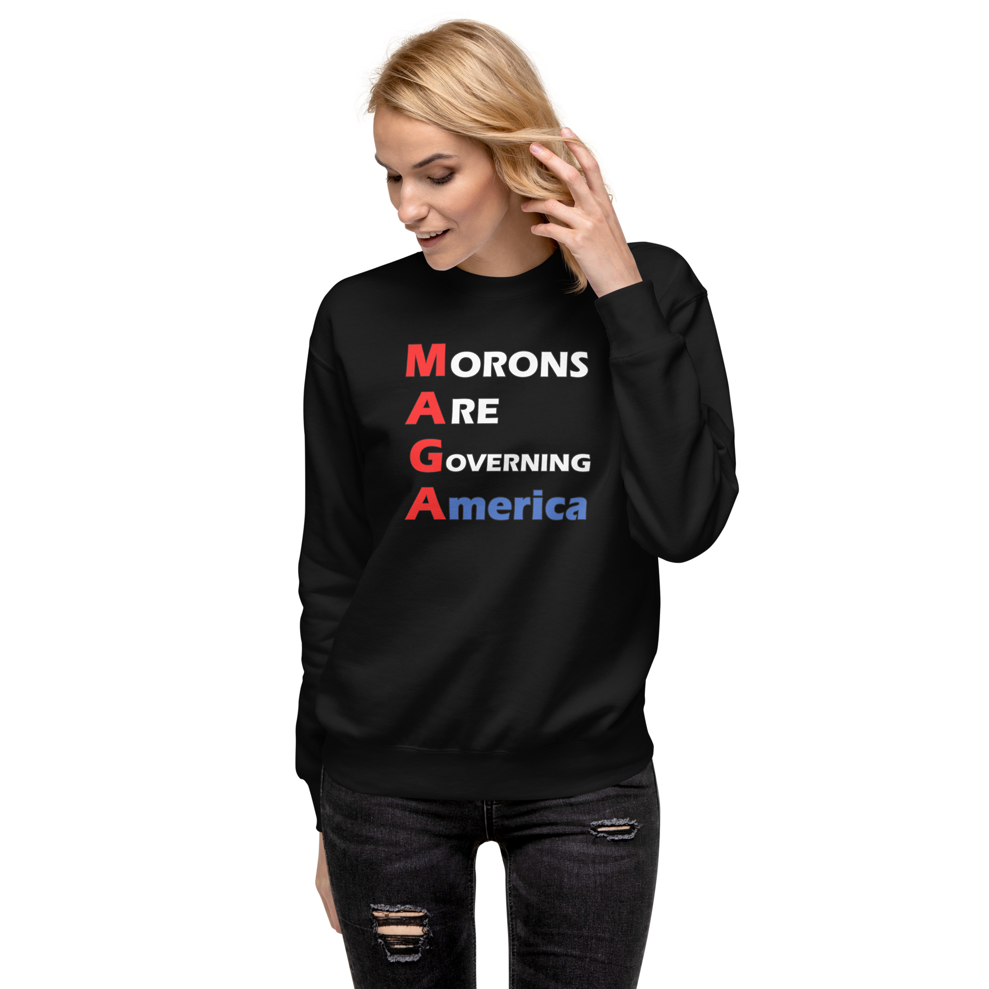 R - MAGA Morons Are Governing America Black Unisex Premium Sweatshirt - Image 2