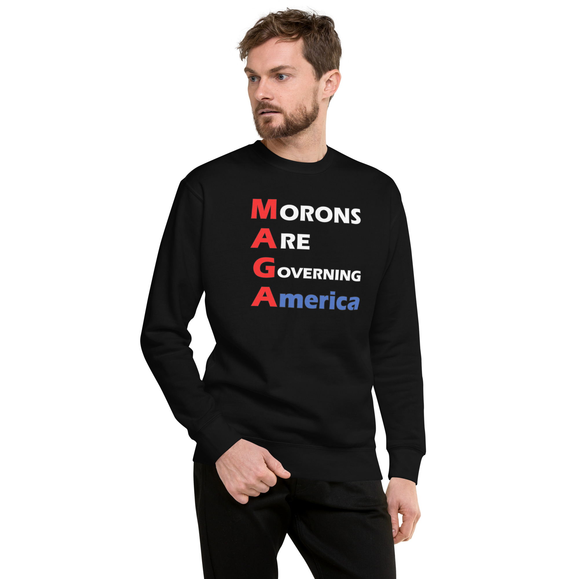 R - MAGA Morons Are Governing America Black Unisex Premium Sweatshirt - Image 5