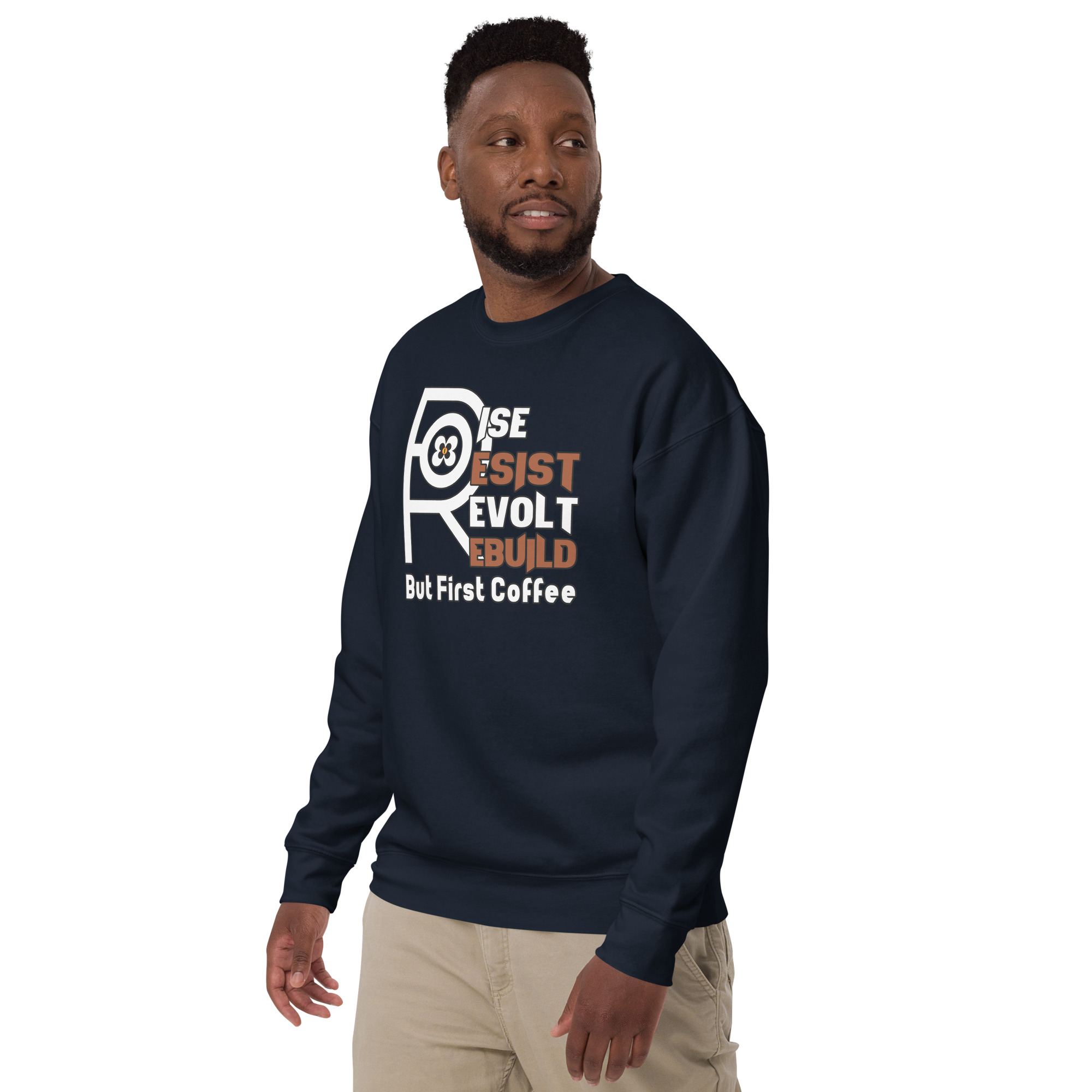 R - Rise Resist Revolt Rebuild But First Coffee Dark Style Unisex Premium Sweatshirt - Image 5