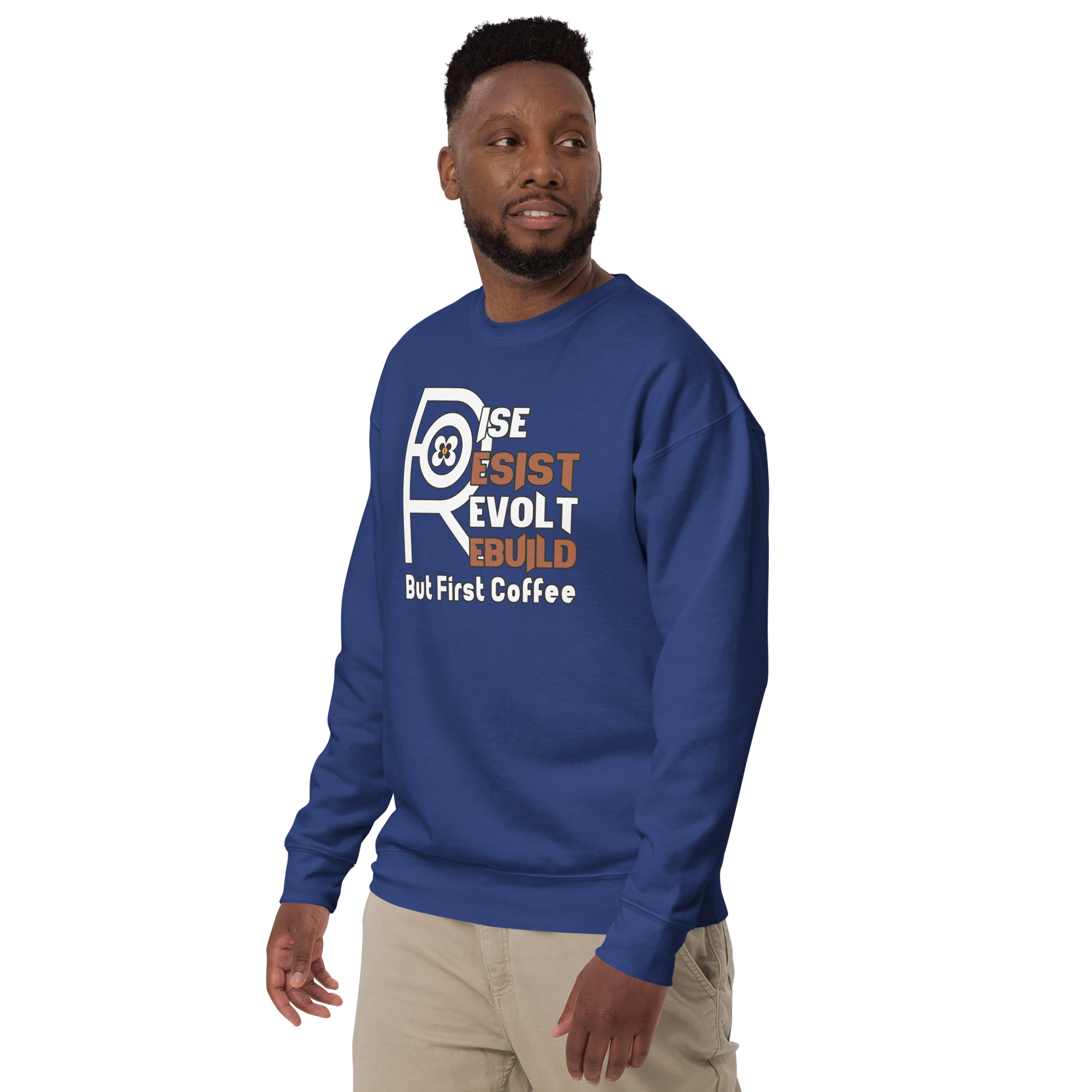 R - Rise Resist Revolt Rebuild But First Coffee Dark Style Unisex Premium Sweatshirt - Image 9