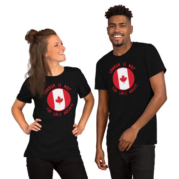 R - Canada Is Not For Sale Hoser! Black Unisex T-shirt - Image 3