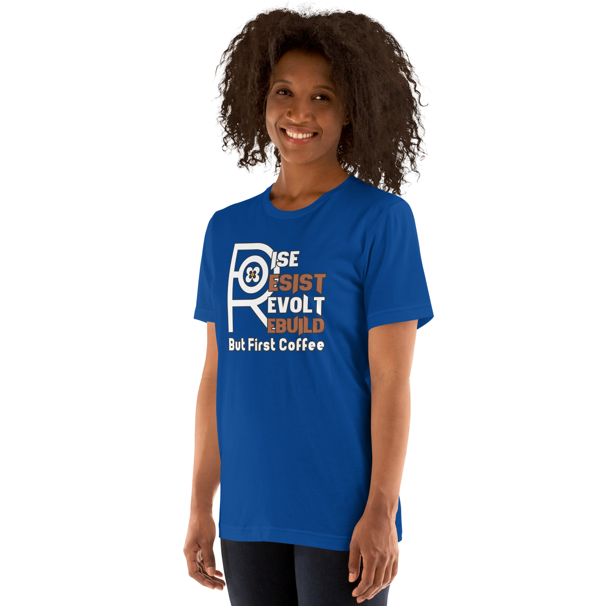 R - Rise Resist Revolt Rebuild But First Coffee Dark Style Unisex T-shirt - Image 19