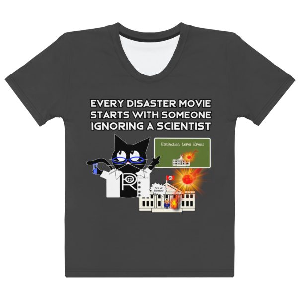 R - Every Disaster Movie Starts With Someone Ignoring A Scientist Women's T-shirt - Eclipse - Image 7