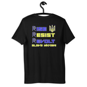 R - Rise Resist Revolt Slava Ukraini Black Unisex T-shirt