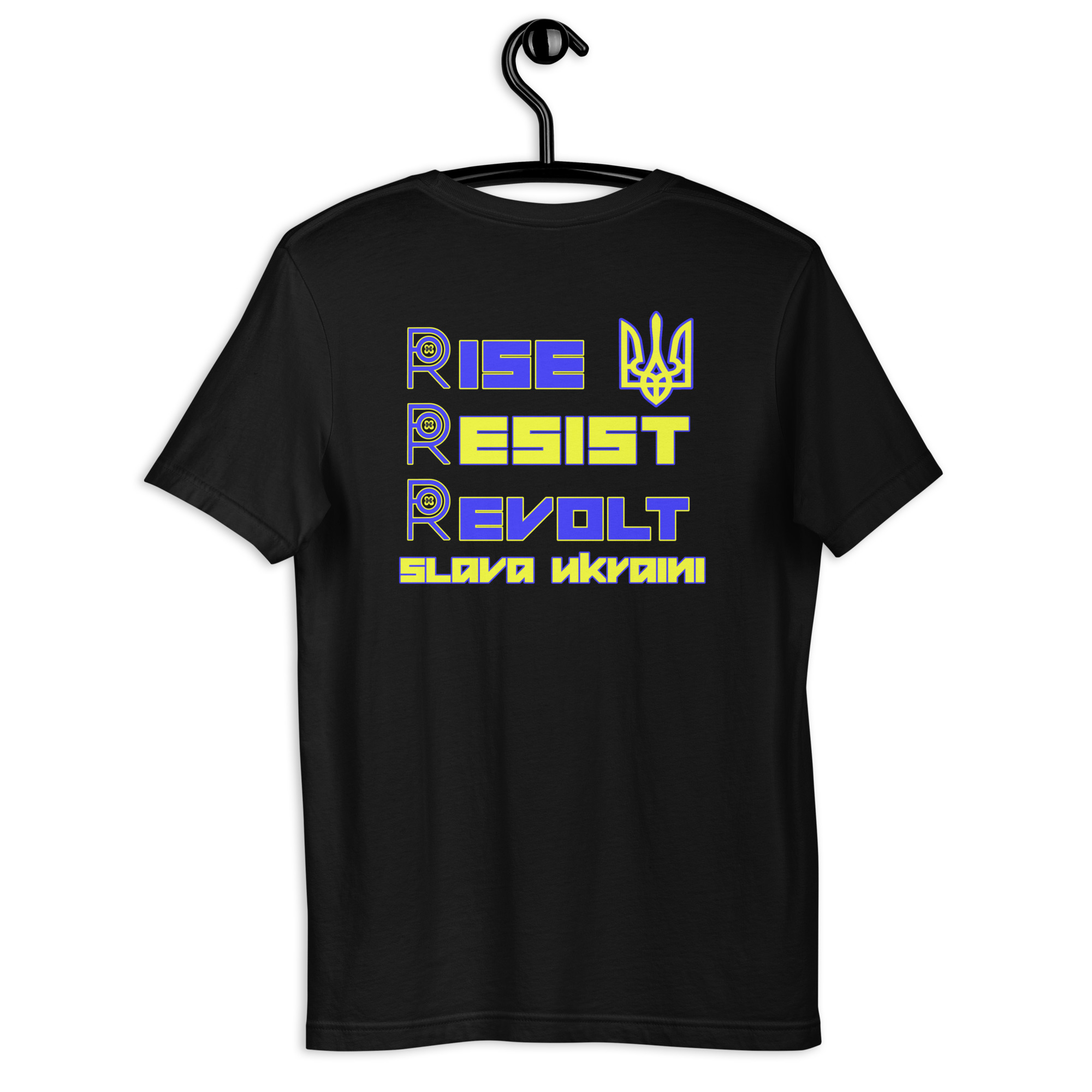 R - Rise Resist Revolt Slava Ukraini Black Unisex T-shirt