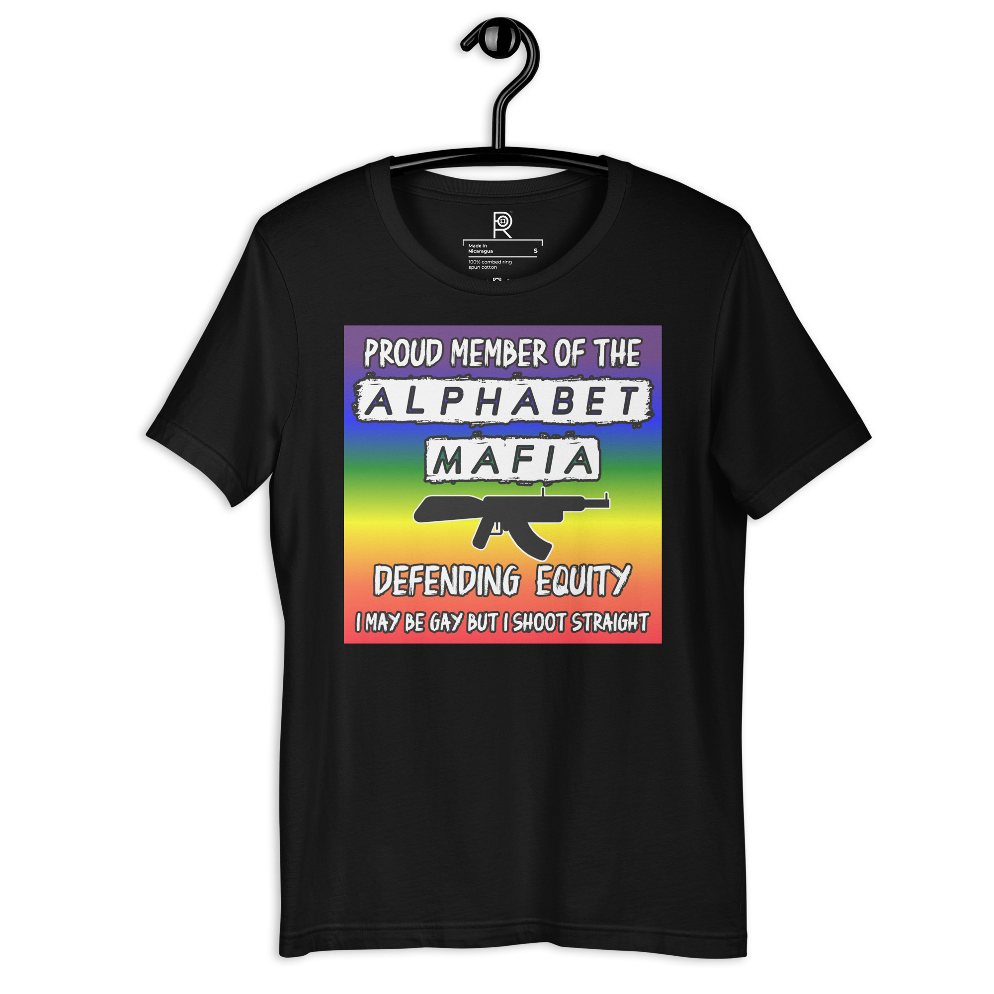R - Proud Member Of The Alphabet Mafia Defending Equity I May Be Gay But I Shoot Straight Black Unisex T-shirt