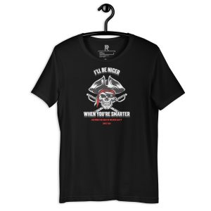 R - I'll Be Nicer When You're Smarter Keeping The Gulf Of Mexico Salty Since 1550 Dark Style Unisex T-shirt