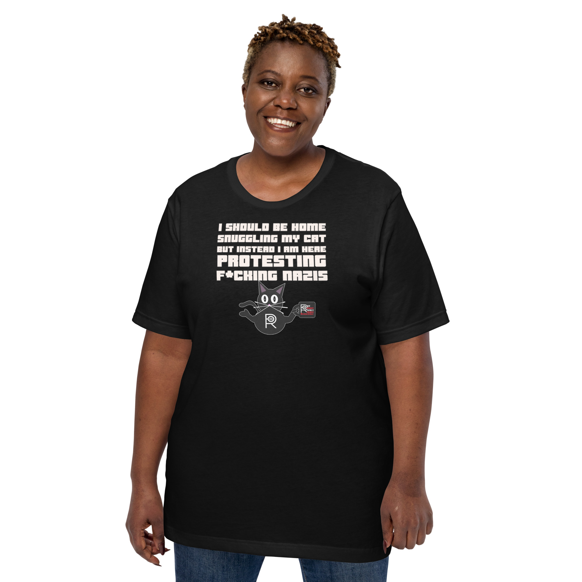 R - I Should Be Home Snuggling My Cat But Instead I Am Here Protesting F*cking Nazis Dark Style Unisex T-shirt - Image 2