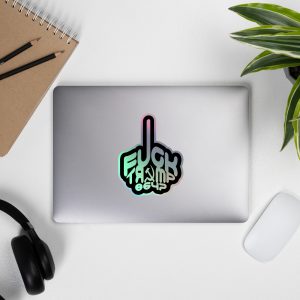 R - Fck Trump 8647 Holographic Stickers