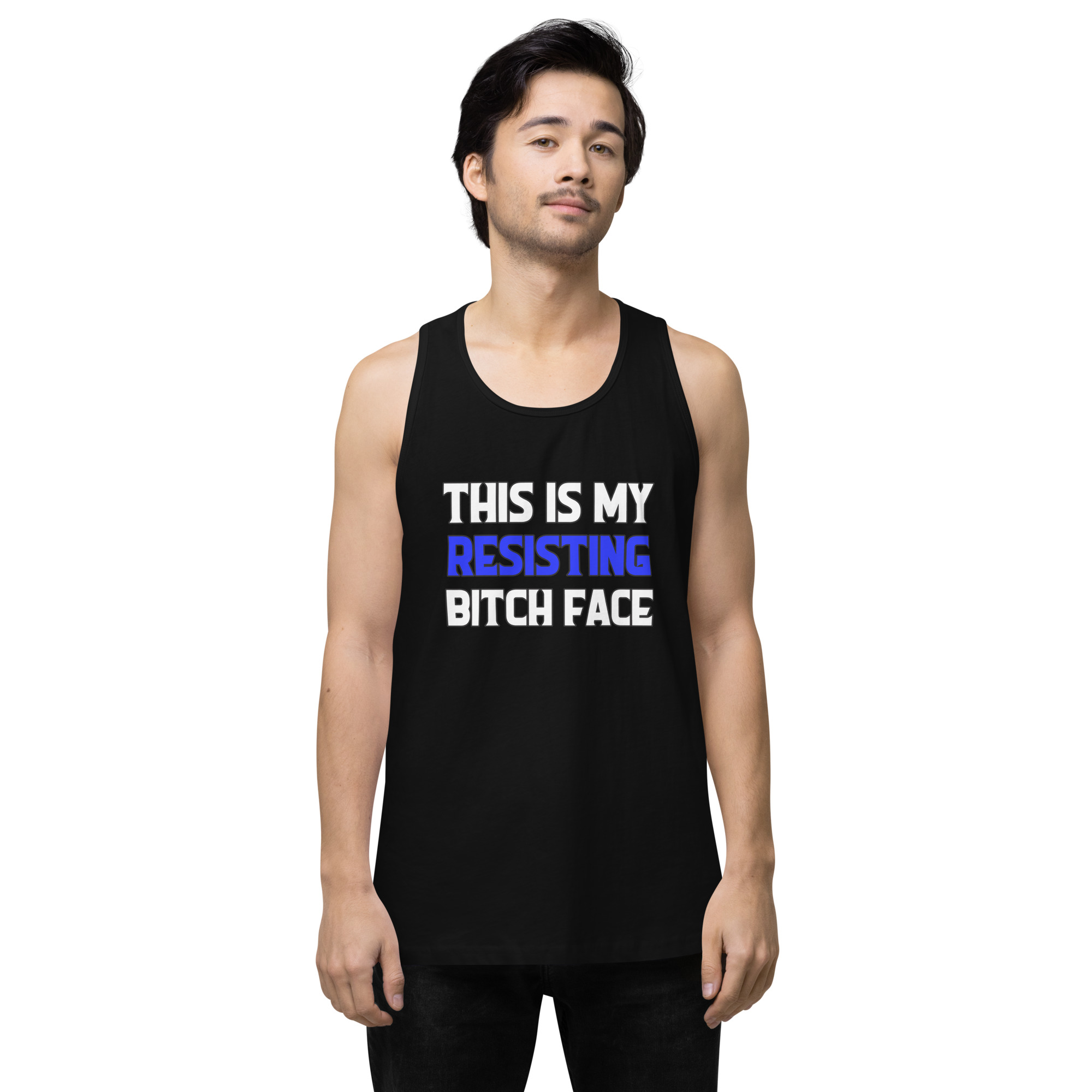 R - This Is My Resisting Bitch Face Dark Style Men’s Premium Tank Top - Image 2