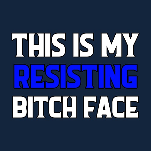this-is-my-resisting-bitch-face-r-brand-tag