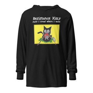 R - Resistance Kitty Says I Tread Where I Want Hooded Long-sleeve Tee Shirt