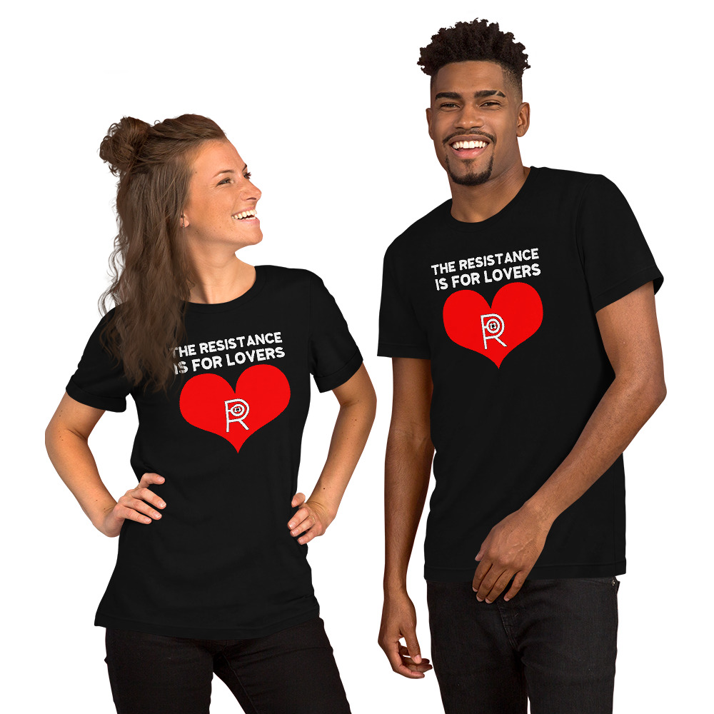 R - The Resistance Is For Lovers Dark Style Unisex T-shirt - Image 2