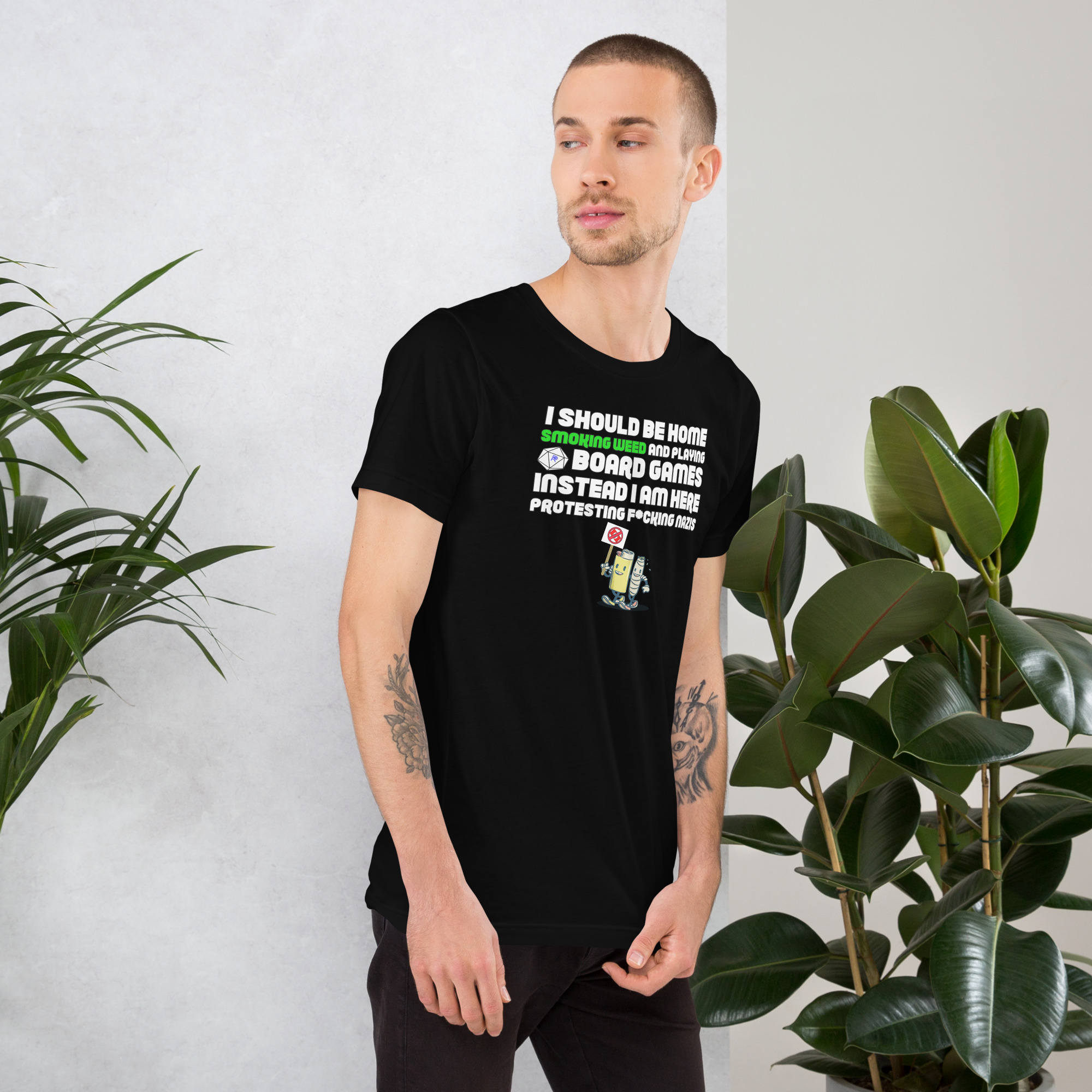 R - I Should Be Home Smoking Weed And Playing Board Games Instead I Am Here Protesting F*cking Nazis Dark Style Unisex T-shirt - Image 2