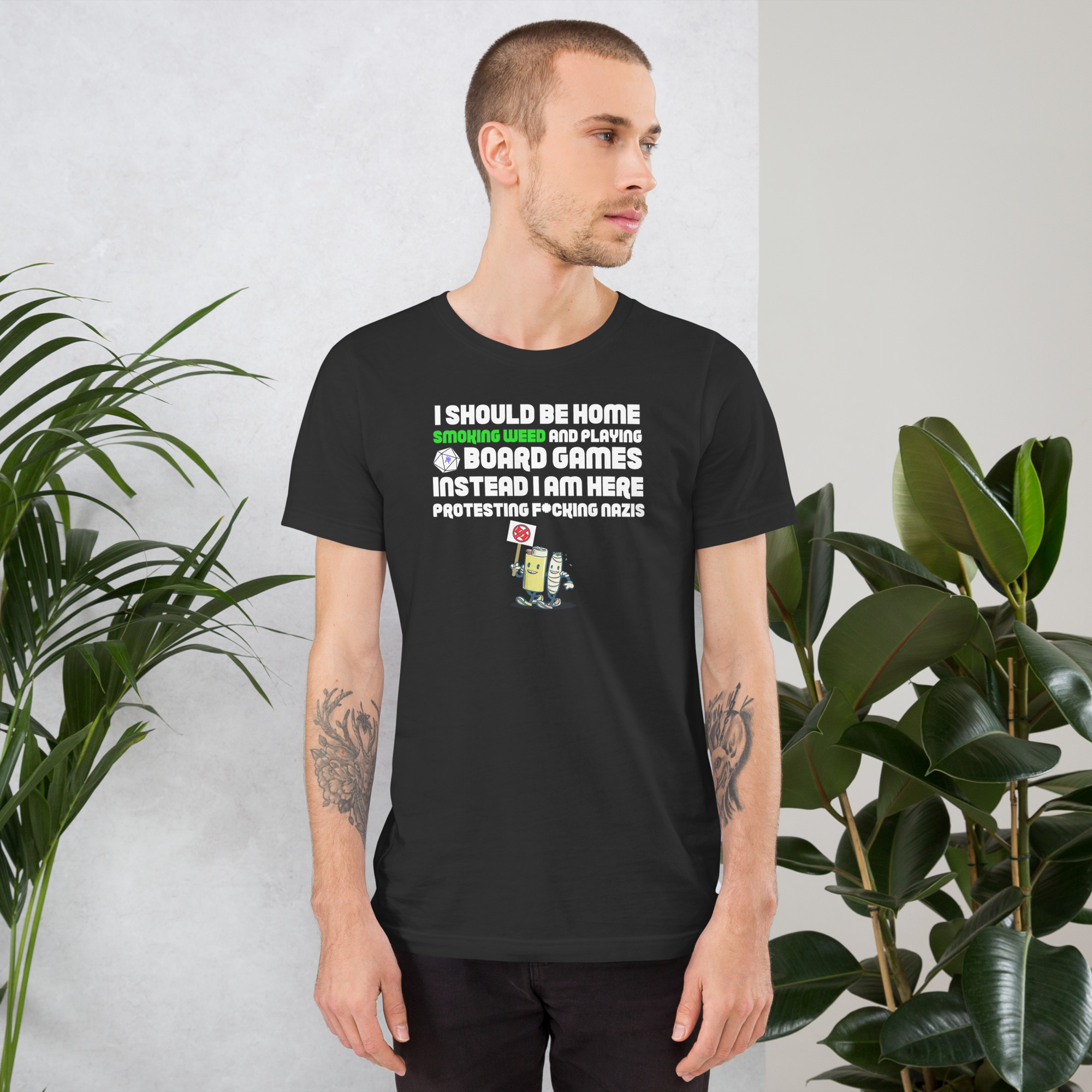 R - I Should Be Home Smoking Weed And Playing Board Games Instead I Am Here Protesting F*cking Nazis Dark Style Unisex T-shirt - Image 13