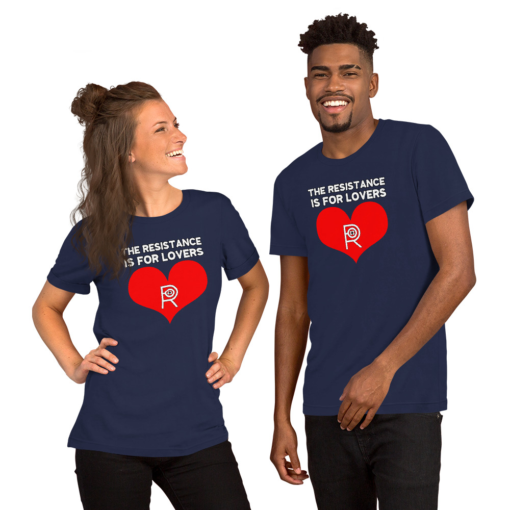 R - The Resistance Is For Lovers Dark Style Unisex T-shirt - Image 9