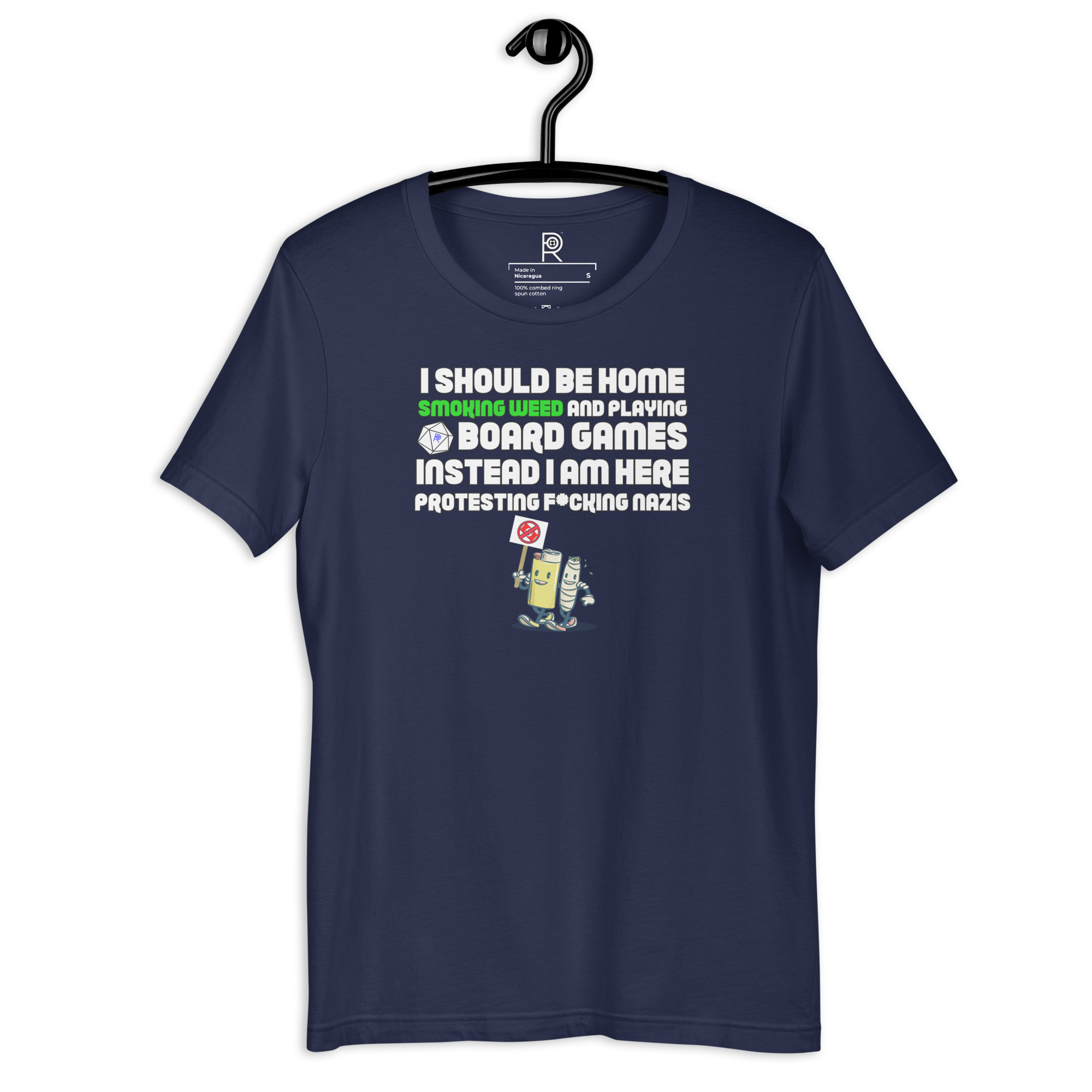 R - I Should Be Home Smoking Weed And Playing Board Games Instead I Am Here Protesting F*cking Nazis Dark Style Unisex T-shirt - Image 27